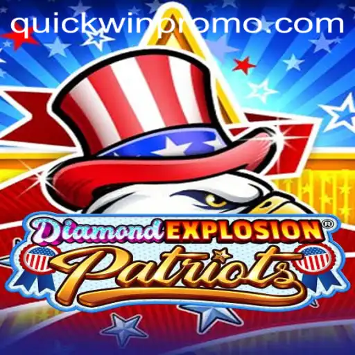DiamondExplosionPatriots: The Thrilling Game with Quickwin Strategy