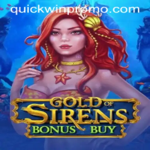 Exploring GoldofSirensBonusBuy: A Quickwin Gaming Experience