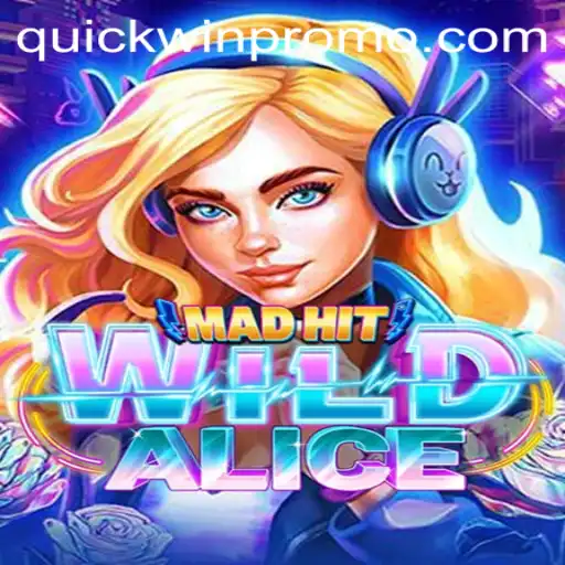 MadHitWildAlice: A Thrilling Adventure into the World of Quickwin